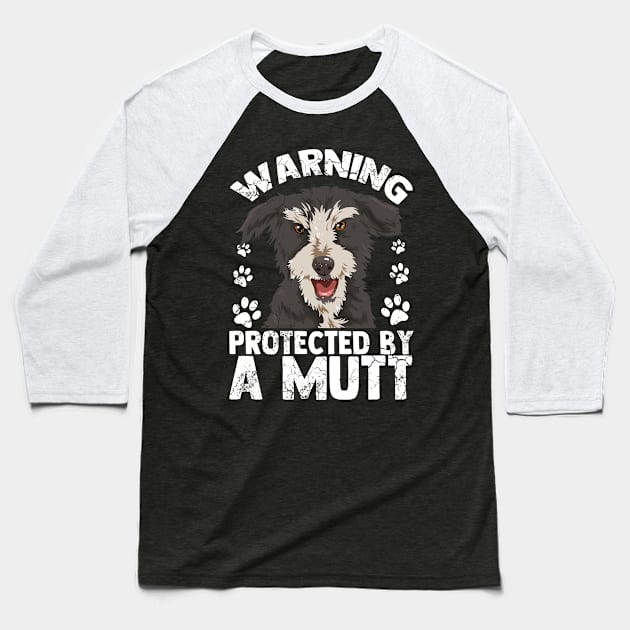 Warning Protected By A Mutt Dog Owner Lover Baseball T-Shirt by E